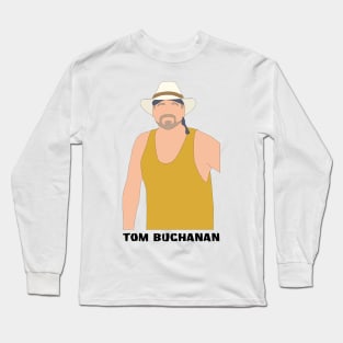 Tom Buchanan Long Sleeve T-Shirt